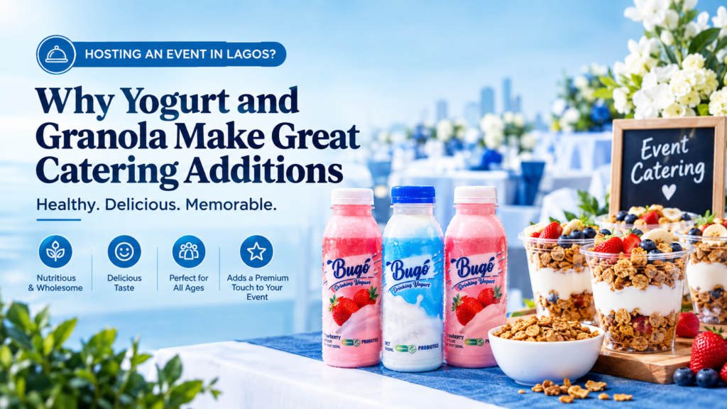 Hosting an Event in Lagos Why Yogurt and Granola Make Great Catering Additions